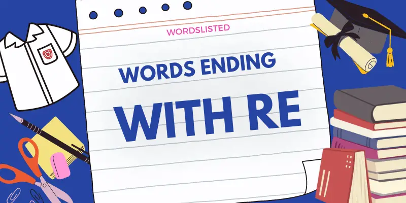 words ending in RE